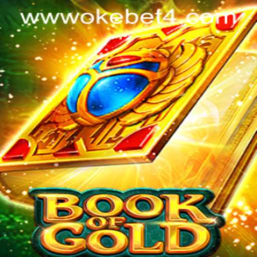 Exploring the Enchanting World of Book of Gold and the Thrilling OKEBET 4