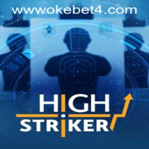 Unveiling the Thrill of HighStriker with OKEBET 4