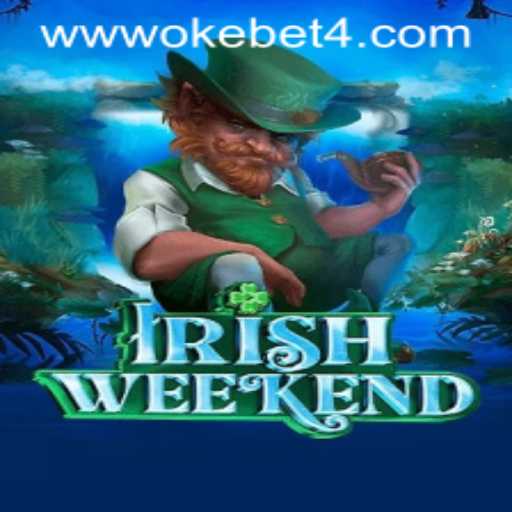 Exploring the Dynamic World of IrishWeekend and the Influence of OKEBET 4